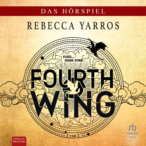 Cover - Fourth Wing - Das Hörspiel - Teil 2 von 2 - Band 2 - Fourth Wing