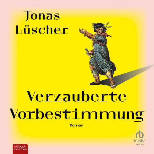 Cover - Jonas Lüscher - Verzauberte Vorbestimmung - Roman