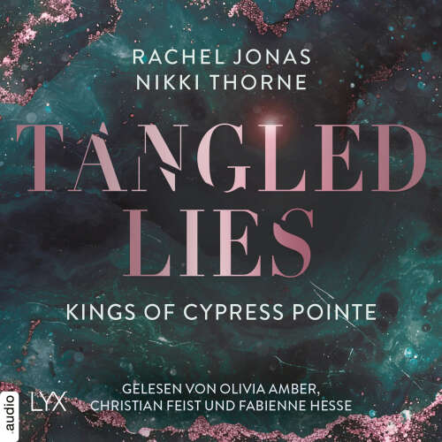 Cover - Rachel Jonas und Nikki Thorne - The Golden Boys - Teil 5 - Kings of Cypress Pointe - Tangled Lies