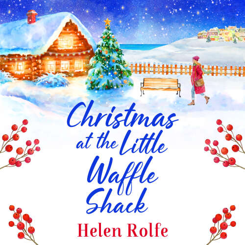 Cover - Helen Rolfe - Christmas at the Little Waffle Shack - Heritage Cove, Book 2