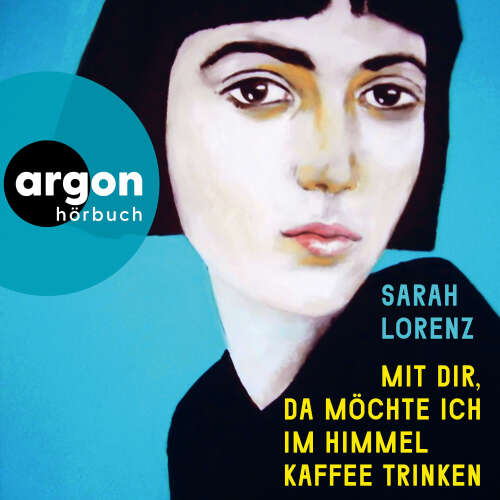 Cover - Sarah Lorenz - Mit dir, da möchte ich im Himmel Kaffee trinken