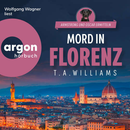 Cover - T. A. Williams - Armstrong und Oscar ermitteln - Band 3 - Mord in Florenz