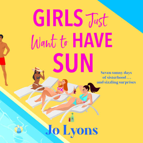 Cover - Jo Lyons - Girls Just Want to Have Sun - The Girls series, Book 1