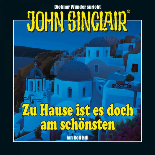 Cover - Ian Rolf Hill - John Sinclair - Zu Hause ist es doch am schönsten - Eine humoristische John Sinclair-Story