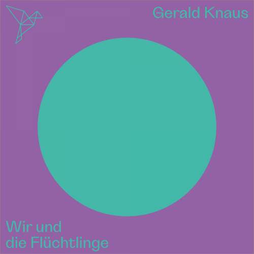 Cover - Gerald Knaus - Auf dem Punkt - Wir und die Flüchtlinge