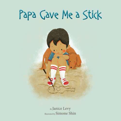 Cover - Janice Levy - Papa Gave Me a Stick