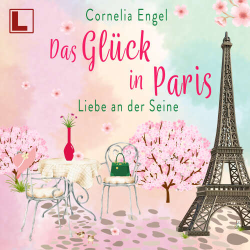 Cover - Cornelia Engel - Das Glück in Paris - Liebe an der Seine