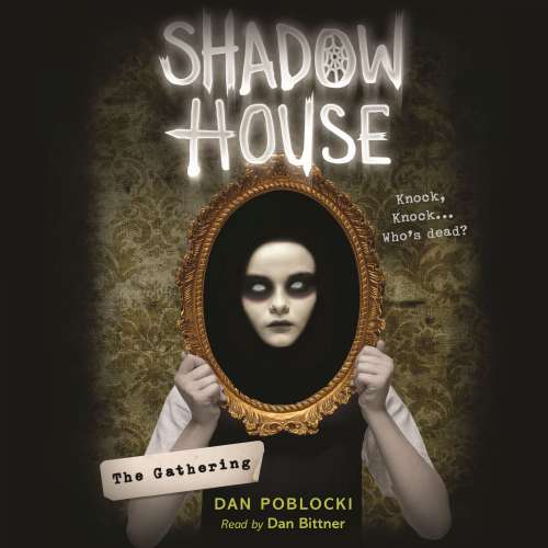 Cover - Dan Poblocki - Shadow House 1 - The Gathering