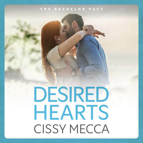 Cover - Cissy Mecca - Desired Hearts - The Bachelor Pact, Book 2