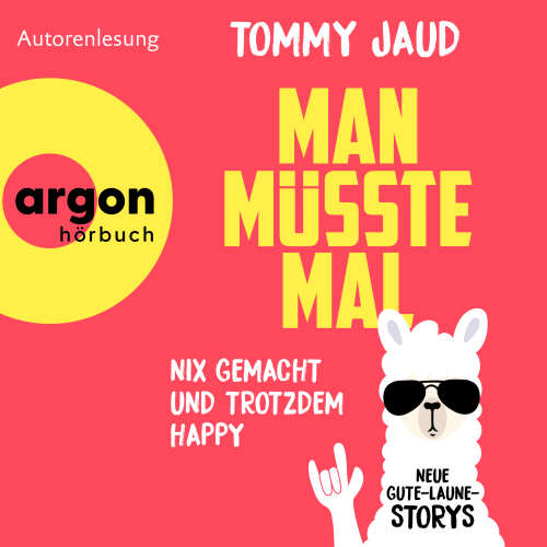 Cover - Tommy Jaud - Man müsste mal - Nix gemacht und trotzdem happy - Neue Gute-Laune-Storys