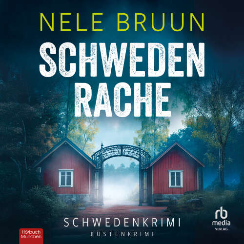 Cover - Nele Bruun - Marten Henriksson und Lena Wallin - Schwedenkrimi - Küstenkrimi - Band 3 - SchwedenRache