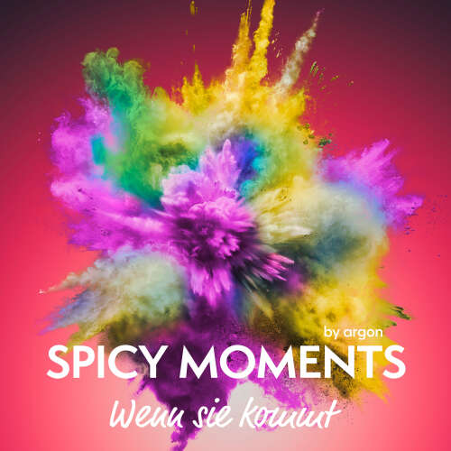 Cover - spicy moments by argon - spicy moments - Band 24 - Wenn sie kommt - Erotische Geschichte