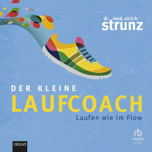 Cover - Dr. med. Ulrich Strunz - Der kleine Laufcoach - Laufen wie im Flow