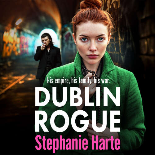Cover - Stephanie Harte - Dublin Rogue - The O'Connors, Book 1