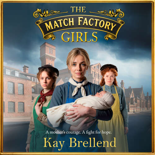 Cover - Kay Brellend - The Match Factory Girls - The Match Factory Girls, Book 1