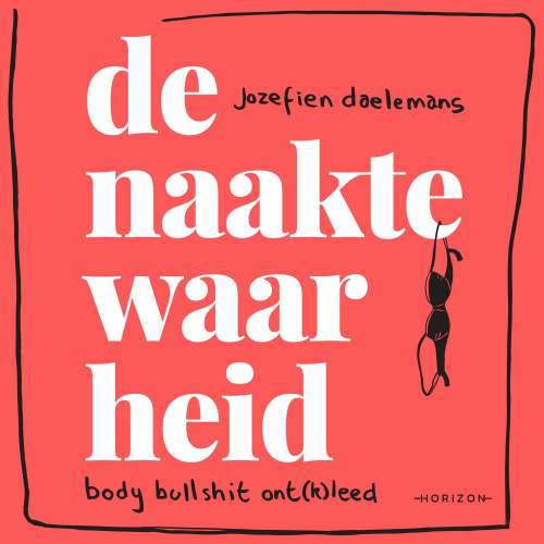 Cover - Jozefien Daelemans - De naakte waarheid - Body bullshit ont(k)leed