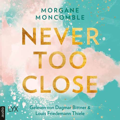 Cover - Morgane Moncomble - Never - Teil 1 - Never Too Close
