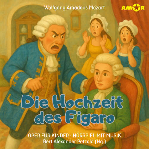 Cover - Oper für Kinder - Folge 7 - Die Hochzeit des Figaro