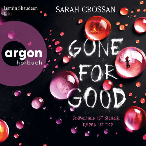 Cover - Sarah Crossan - Gone For Good - Schweigen ist Silber, Reden ist Tod