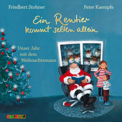 Cover - Friedbert Stohner - Ein Rentier kommt selten allein - Unser Jahr mit dem Weihnachtsmann