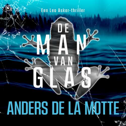 Cover - Anders de la Motte - Leo Asker - Deel 2 - De man van glas
