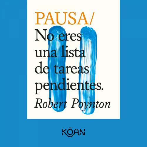 Cover - Robert Poynton - PAUSA - No eres una lista de tareas pendientes