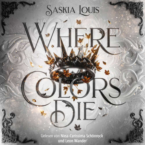 Cover - Saskia Louis - Kingdoms of Pentharos - Band 1 - Where Colors Die | Ein spicy Romantasy Hörbuch mit Fae und Enemies-to-Lovers