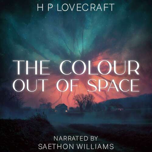 Cover - H. P. Lovecraft - The Colour Out of Space