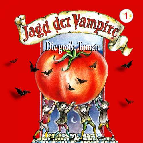 Cover - Jagd der Vampire - Folge 1 - Die große Tomate