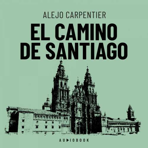 Cover - Alejo Carpentier - El camino de Santiago