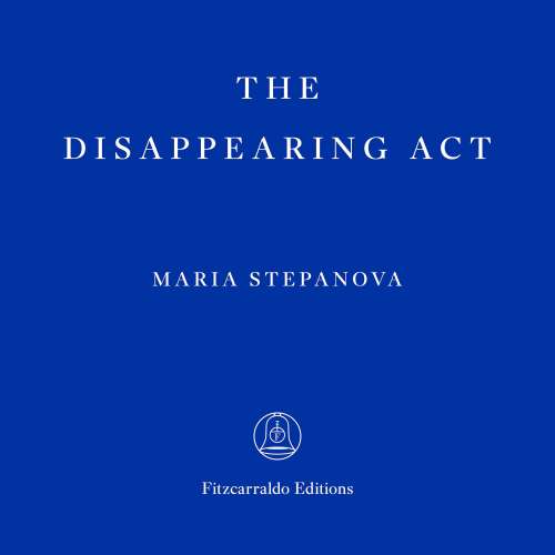 Cover - Maria Stepanova - The Disappearing Act