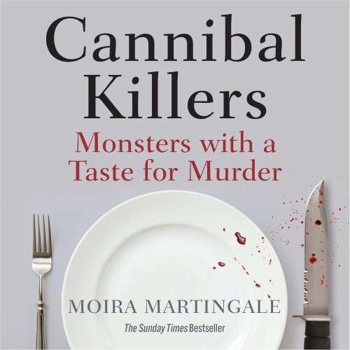 Cover - Moira Martingale - Cannibal Killers - Monsters with a Taste for Murder