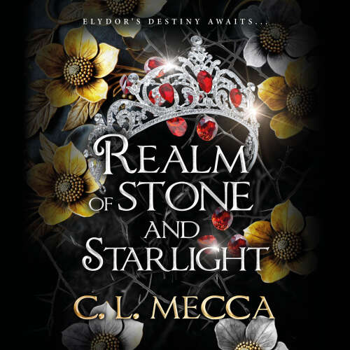 Cover - C.L. Mecca - Realm of Stone and Starlight - Heirs of Elydor, Book 4