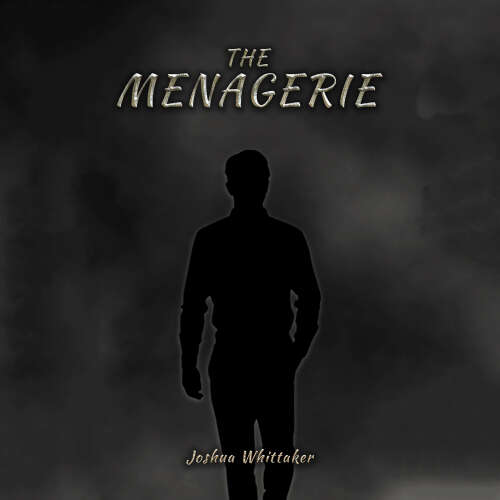 Cover - Joshua Whittaker - The Menagerie