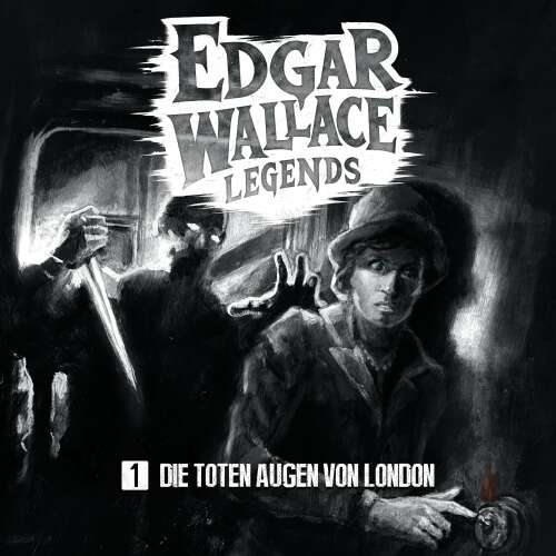 Cover - Edgar Wallace Legends - Folge 1 - Die toten Augen von London