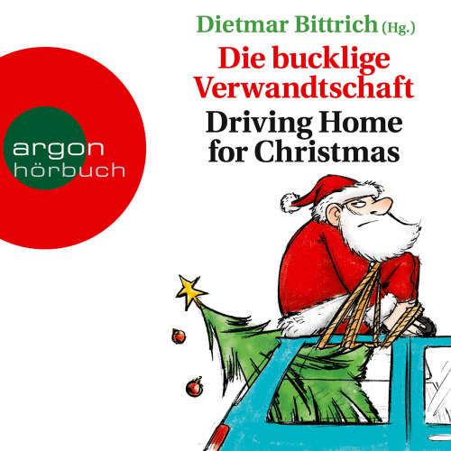 Cover - Dietmar Bittrich - Die bucklige Verwandtschaft - Driving Home for Christmas