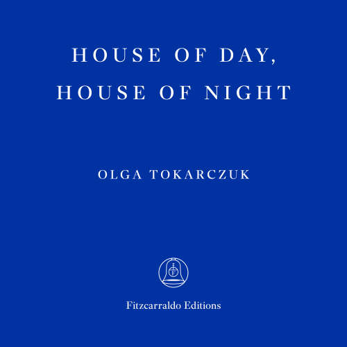Cover - Olga Tokarczuk - House of Day, House of Night