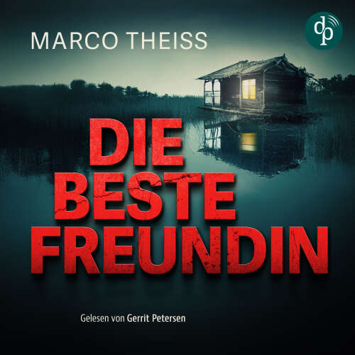 Cover - Marco Theiss - Die beste Freundin - Ein packender Psychothriller voller Nervenkitzel