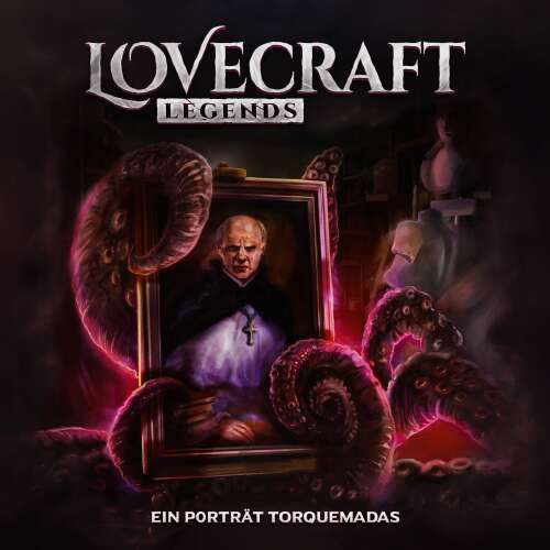 Cover - Lovecraft Legends - Folge 1 - Ein Portrait Torquemadas