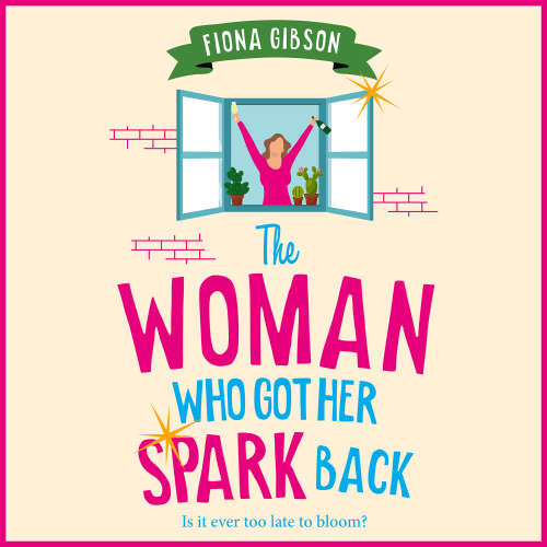 Cover - Fiona Gibson - The Woman Who Got Her Spark Back