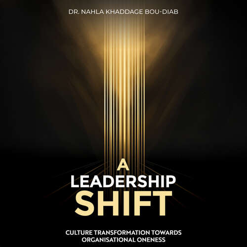 Cover - Dr. Nahla Khaddage Bou-Diab - A Leadership Shift