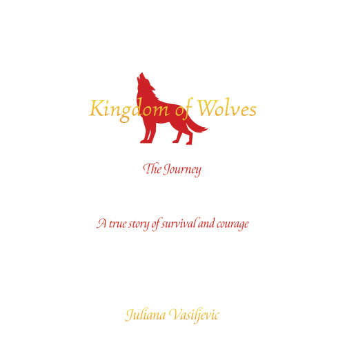 Cover - Juliana Vasiljevic - Kingdom of Wolves - The Journey