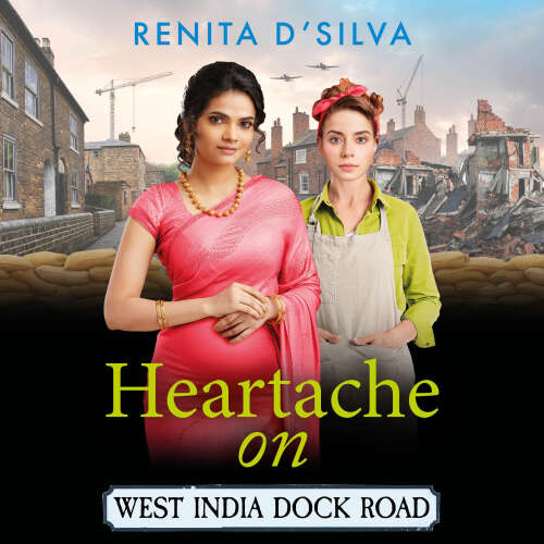 Cover - Renita D´Silva - Heartache on West India Dock Road - West India Dock Road, Book 3