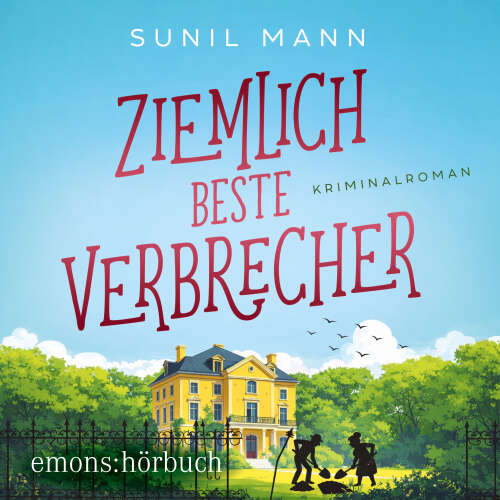 Cover - Sunil Mann - Mistelzweig und Bartók ermitteln - Fall 1 - Ziemlich beste Verbrecher