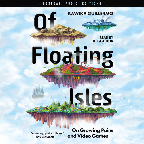 Cover - Kawika Guillermo - Of Floating Isles - On Growing Pains and Video Games