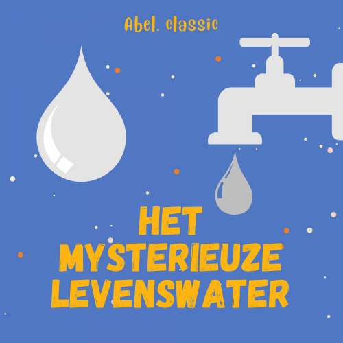 Cover - Abel Classics - Het mysterieuze levenswater
