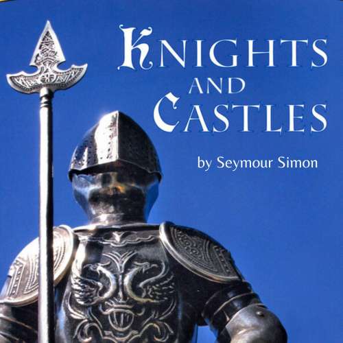 Cover - Seymour Simon - Knights and Castles