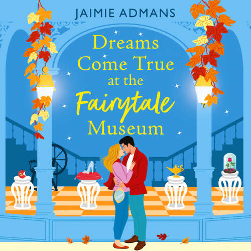 Cover - Jaimie Admans - Dreams Come True at the Fairytale Museum - The Ever After Street Series, Book 6