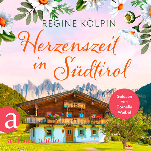 Cover - Regine Kölpin - Ferienzeit und Glücksgefühle - Band 3 - Herzenszeit in Südtirol
