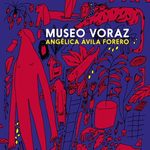 Cover - Angélica Ávila Forero - Museo voraz